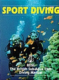 Sport Diving: The British Sub-Aqua Club Diving Manual (Paperback)