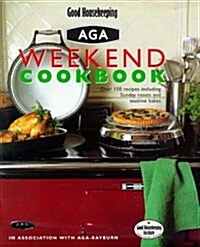 Good Housekeeping Weekend Aga Cookbook (Hardcover)