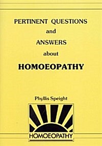Pertinent Questions and Answers About Homoeopathy (Paperback)
