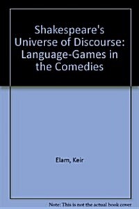Shakespeares Universe of Discourse (Hardcover)