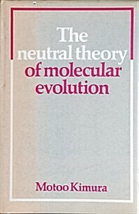 The Neutral Theory of Molecular Evolution (Hardcover)