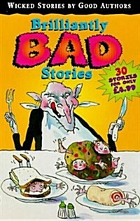 Brilliantly Bad Stories (Paperback)