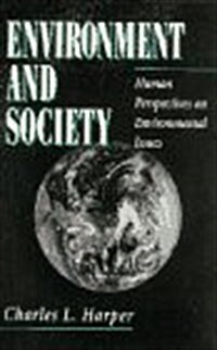 Environment and Society : Human Perspectives on Environmental Issues (Paperback)