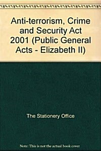 Anti-terrorism, Crime and Security Act 2001 (Paperback)