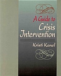 Guide to Crisis Intervention (Paperback)