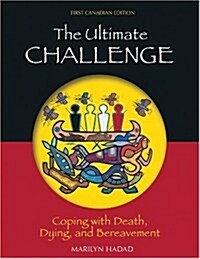 The Ultimate Challenge : Coping with Death, Dying and Bereavement (Paperback)