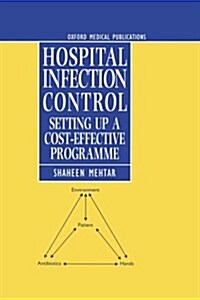 Hospital Infection Control : Setting Up a Cost-effective Programme (Hardcover)