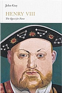 Henry VIII (Penguin Monarchs) : The Quest for Fame (Hardcover)