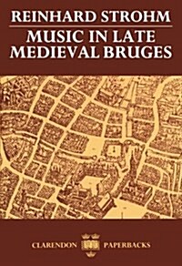 Music in Late Medieval Bruges (Paperback, Revised ed)