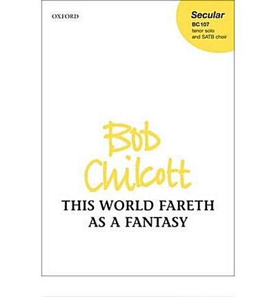 This World Fareth as a Fantasy (Sheet Music, Vocal score)