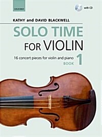 Solo Time for Violin Book 1 : 16 concert pieces for violin and piano (Sheet Music)