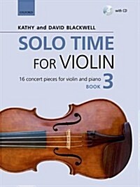 Solo Time for Violin Book 3 : 16 concert pieces for violin and piano (Sheet Music)