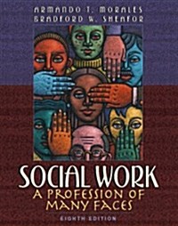 Social Work : A Profession of Many Faces (Hardcover)