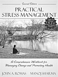 Practical Stress Management : A Comprehensive Workbook for Managing Change and Promoting Health (Paperback, 2 Rev ed)