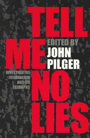 Tell Me No Lies : The Best of Investigative Journalism (Paperback)