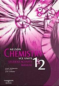 Nelson Chemistry for VCE Units 1 and 2 Student Activity Manual (Paperback, 2 ed)