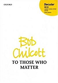 To Those Who Matter (Sheet Music, Vocal score)