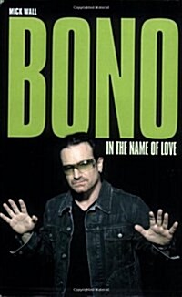 Bono : In the Name of Love (Paperback, 2 Rev ed)