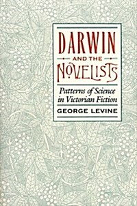 Darwin and the Novelists: Patterns of Science in Victorian Fiction (Hardcover)