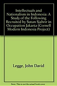 Intellectuals and Nationalism in Indonesia (Paperback)
