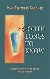 Youth Longs to Know (Paperback)