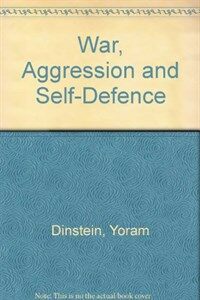 War, aggression, and self-defence 3rd ed