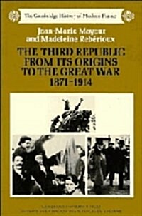 The Third Republic from its Origins to the Great War, 1871-1914 (Hardcover, 1st)