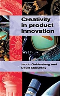 Creativity in Product Innovation (Hardcover)