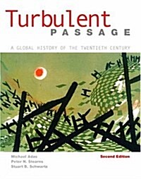 Turbulent Passage : A Global History of the Twentieth Century (Paperback, 2 Rev ed)