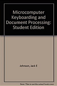 Microcomputer Keyboarding And Document Processing (Hardcover, Student)