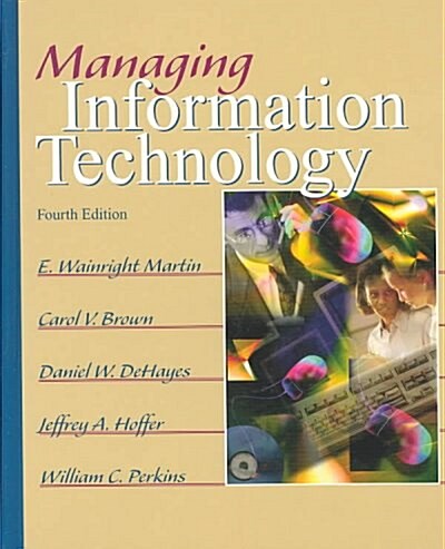 Managing Information Technology (Hardcover, 4th, Subsequent)
