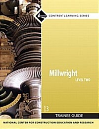 Millwright Trainee Guide, Level 2 (Paperback, 3, Revised)