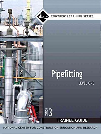 Pipefitting Trainee Guide, Level 1 (Paperback, 3, Revised)