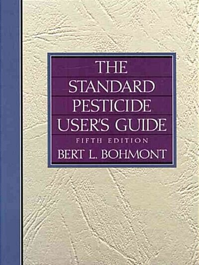 The Standard Pesticide Users Guide (Hardcover, 5th, Subsequent)