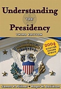 Understanding the Presidency (Paperback, 3 Rev ed)