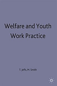 Welfare and Youth Work Practice (Paperback)
