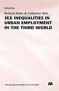 Sex Inequalities in Urban Employment in the Third World (Hardcover)