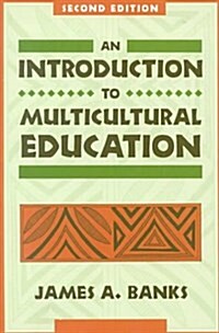 An Introduction to Multicultural Education (Paperback, 2nd)