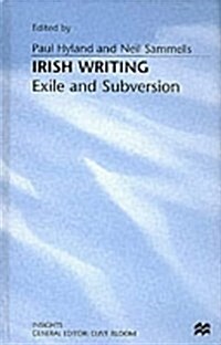 Irish Writing : Exile and Subversion (Hardcover)