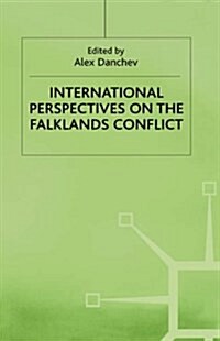 International Perspectives on the Falklands Conflict : A Matter of Life and Death (Hardcover)