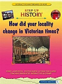 How Did Your Locality Change in Victorian Times? (CD-ROM)