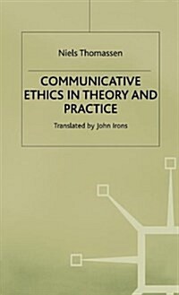 Communicative Ethics in Theory and Practice (Hardcover)