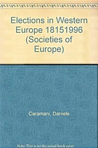 Elections in Western Europe 1815-1996 (Hardcover)