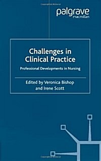 Challenges in Clinical Practice : Professional Developments in Nursing (Paperback)