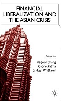 [중고] Financial Liberalization and the Asian Crisis (Hardcover)