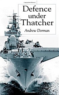 Defence Under Thatcher (Hardcover)