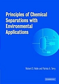 Principles of Chemical Separations with Environmental Applications (Hardcover)