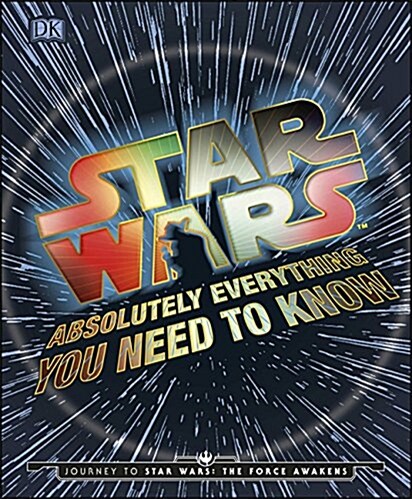 Star Wars Absolutely Everything You Need to Know (Hardcover)