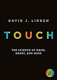 Touch : The Science of Hand, Heart and Mind (Hardcover)