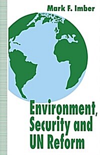 Environment, Security and UN Reform (Paperback)